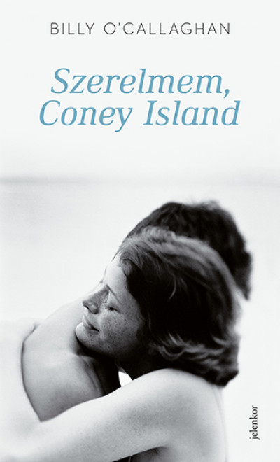 Billy O'Callaghan: Szerelmem, ​Coney Island könyvajánló és könyvkritika