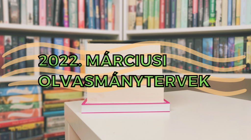 2022. márciusi TBR – havi olvasmánytervek