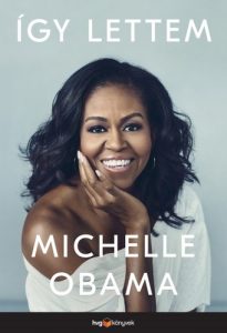 Michelle Obama: Így lettem életrajzi könyv