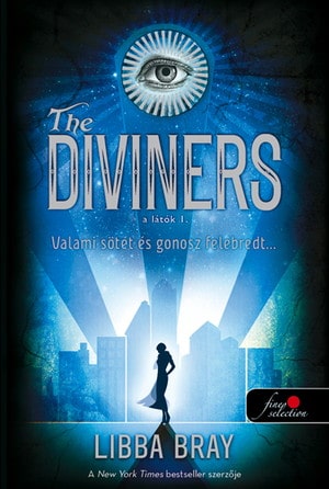 Libba Bray: The Diviners – A Látók - Vörös Pöttyös Könyvek
