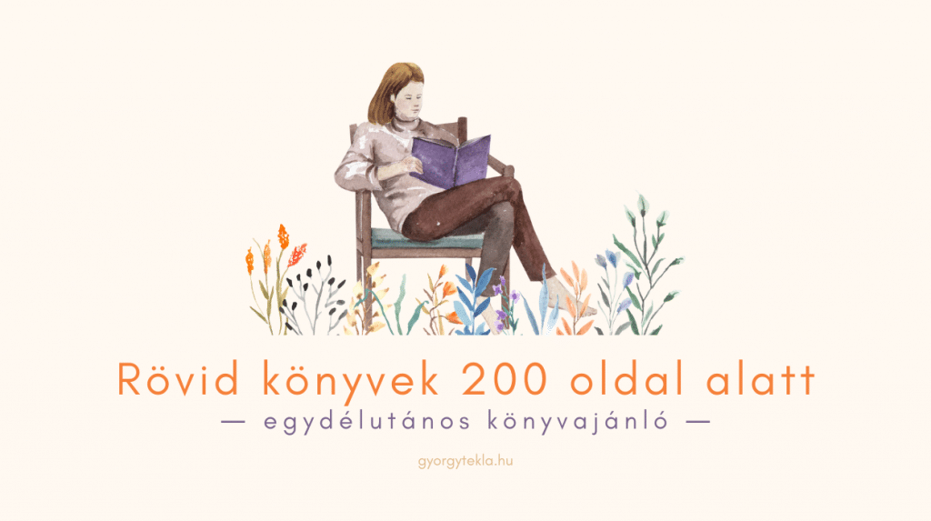 Rövid könyvek 200 oldal alatt – egydélutános könyvajánló