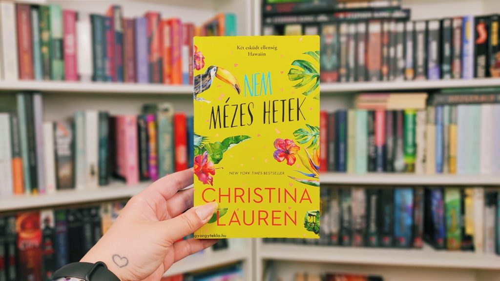 Christina Lauren: Nem mézes hetek