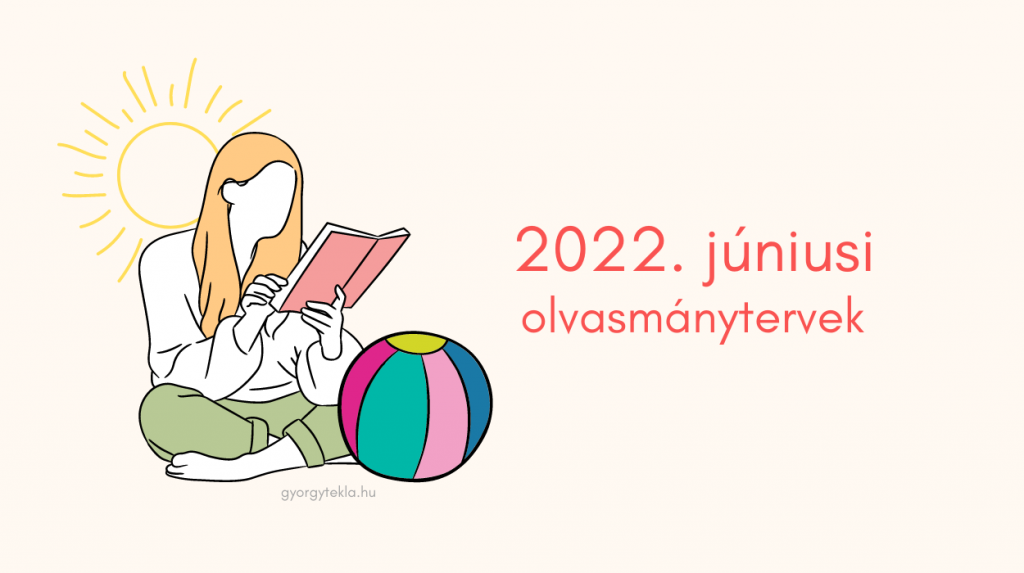2022. júniusi TBR – havi olvasmánytervek