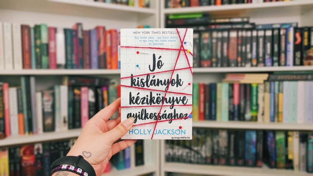 Holly Jackson: Jó kislányok kézikönyve gyilkossághoz