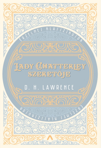 David Herbert Lawrence: Lady Chatterley szeretője