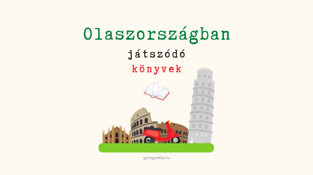 Olaszországban játszódó könyvek | Utazz olvasva könyvajánló