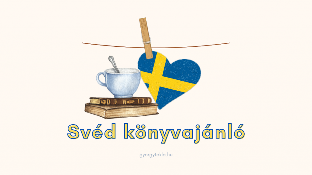 Svéd könyvek – 17 regény svéd szerzőtől | svéd könyvajánló
