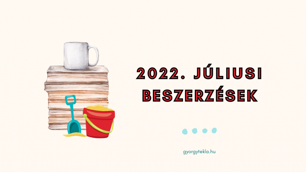 2022. júliusi könyves beszerzések