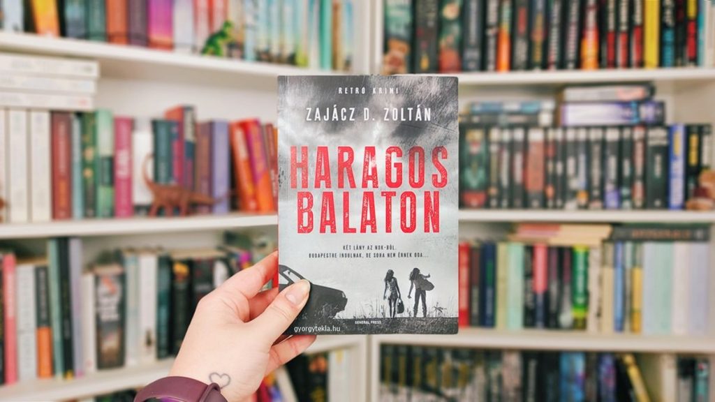 Zajácz D. Zoltán: Haragos Balaton (Véres Balaton 2.)