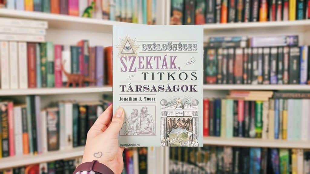 Jonathan J. Moore: Szélsőséges szekták, titkos társaságok