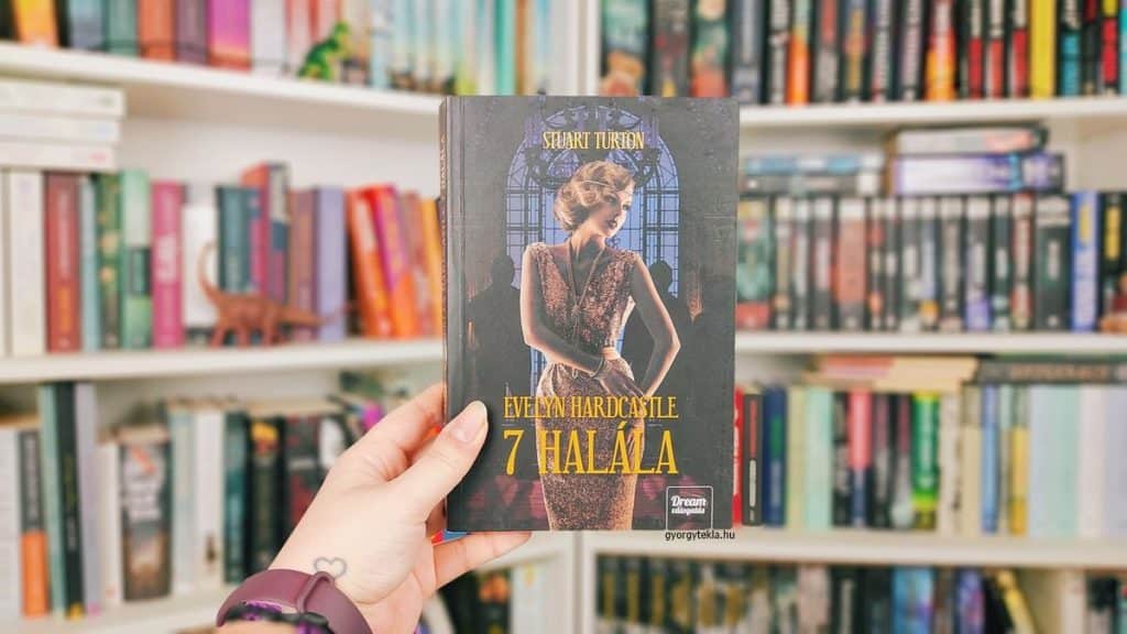 Stuart Turton: Evelyn Hardcastle 7 halála