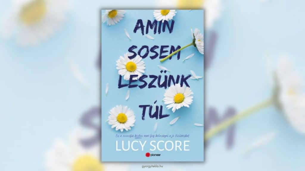 Lucy Score: Amin sosem leszünk túl (Knockemout 1.)