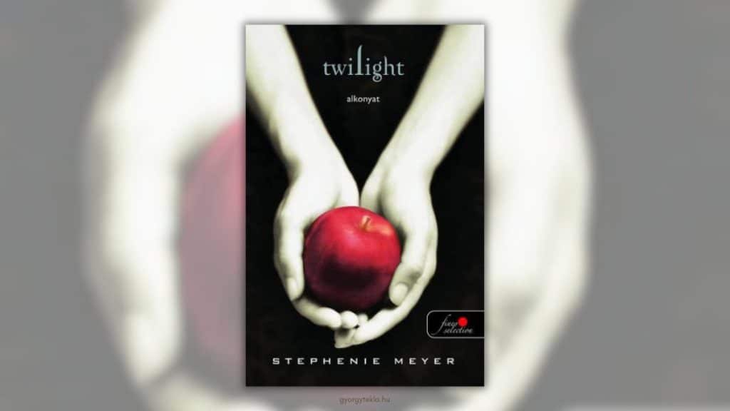 Stephenie Meyer: Twilight – Alkonyat (Twilight saga 1.)