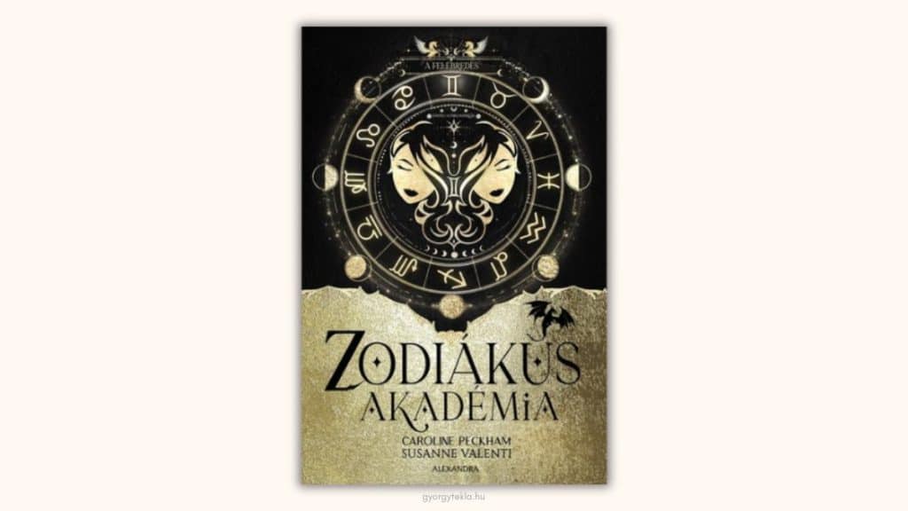 Caroline Peckham & Susanne Valenti: Az ébredés (Zodiákus Akadémia 1.)