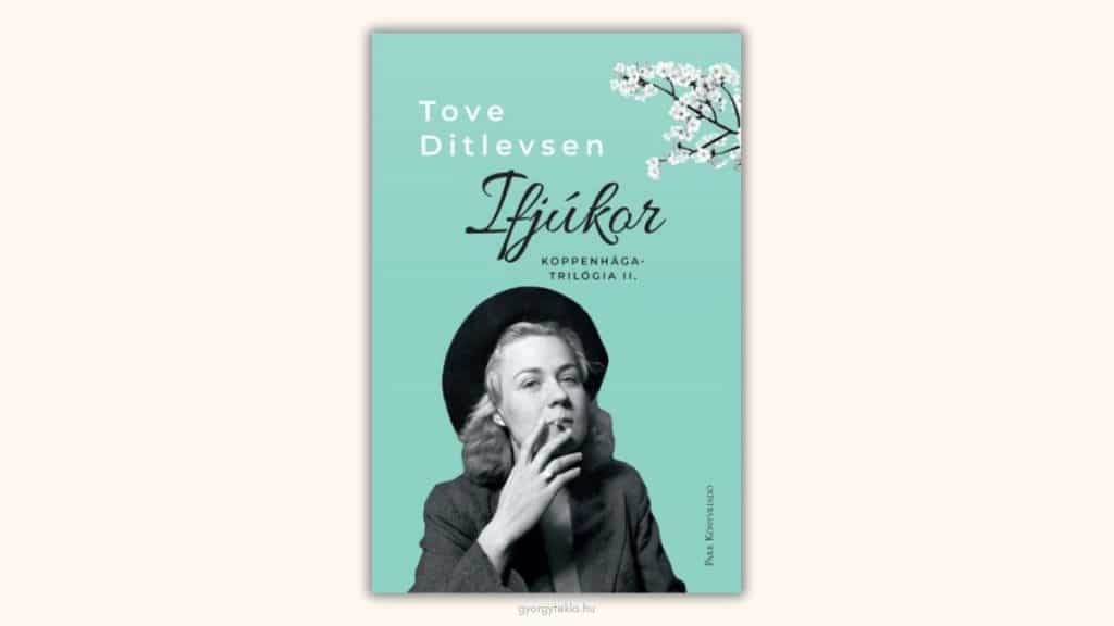 Tove Ditlevsen: Ifjúkor (Koppenhága-trilógia 2.)