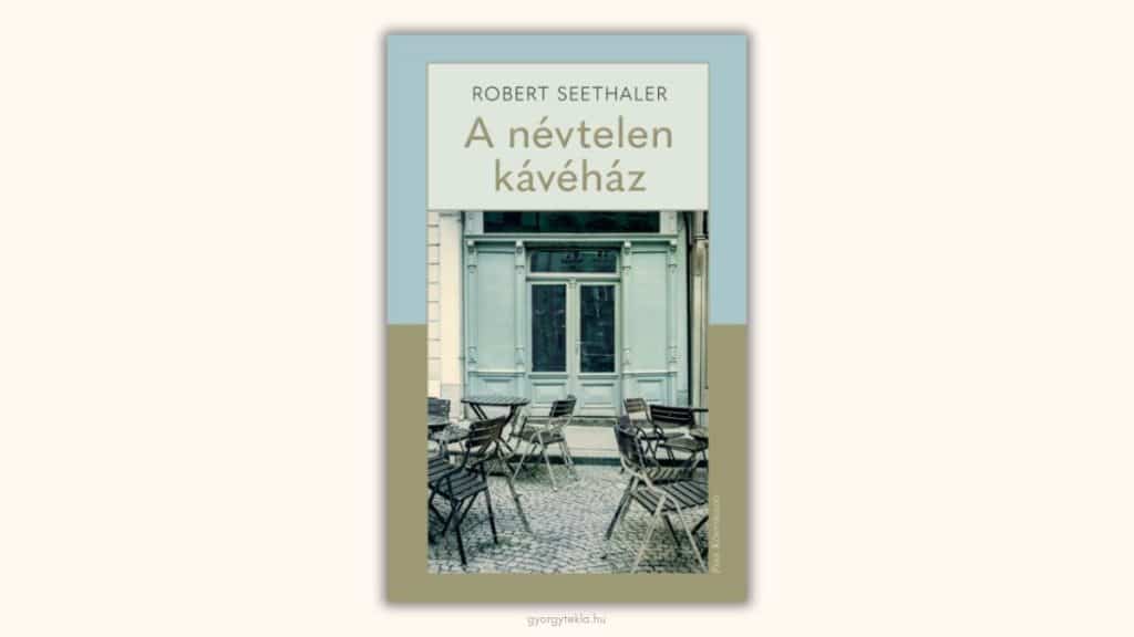 Robert Seethaler: A névtelen kávéház
