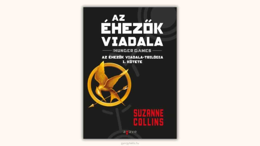 Suzanne Collins: Az éhezők viadala (Az éhezők viadala 1.)