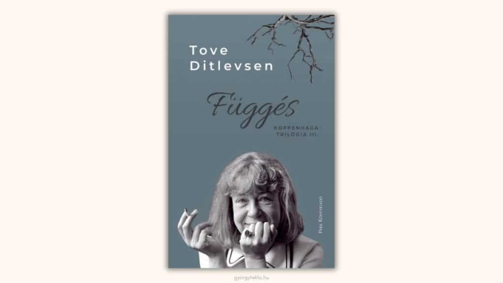 Tove Ditlevsen: Függés (Koppenhága-trilógia 3.)