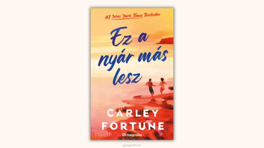 Carley Fortune: Ez a nyár más lesz