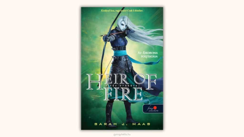 Sarah J. Maas: Heir of Fire – A tűz örököse (Üvegtrón 3.)