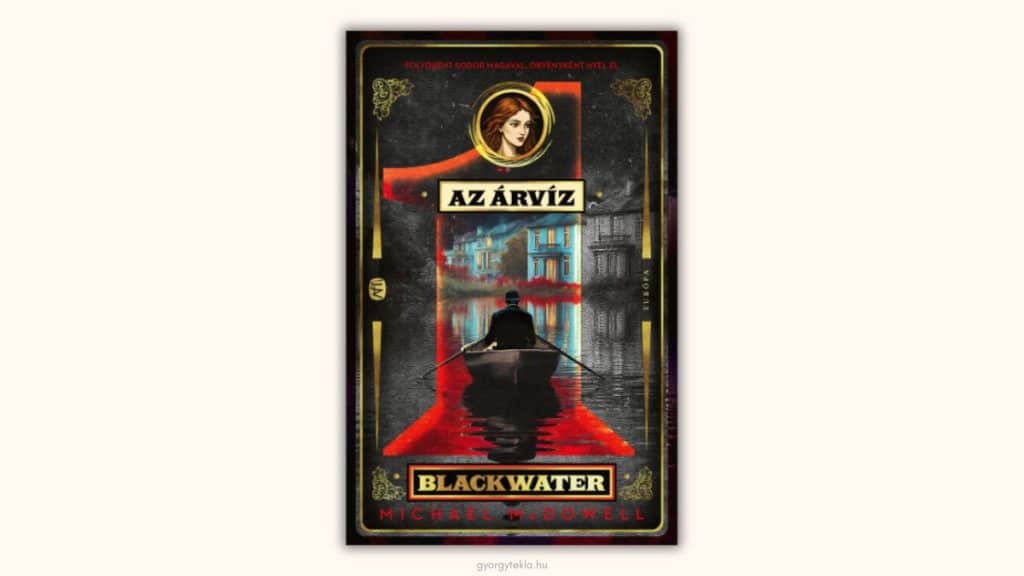 Michael McDowell: Az árvíz (Blackwater-saga 1.)