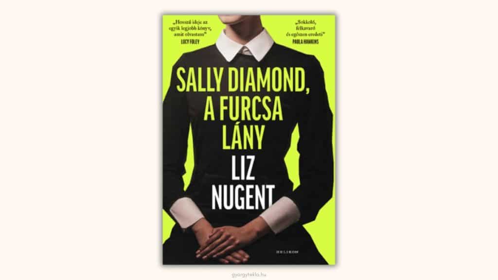 Liz Nugent: Sally Diamond, a furcsa lány