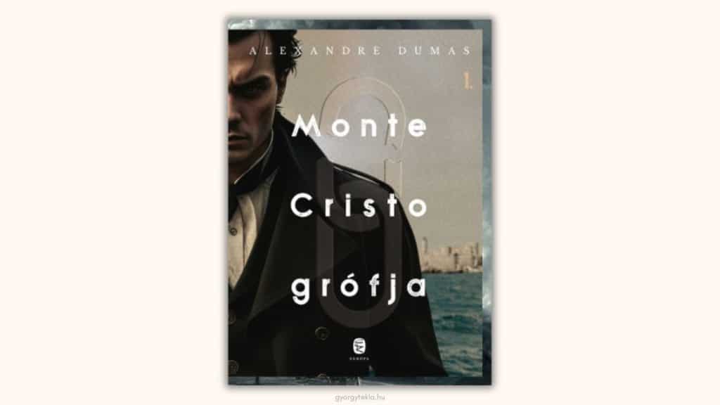 Alexandre Dumas: Monte Cristo grófja