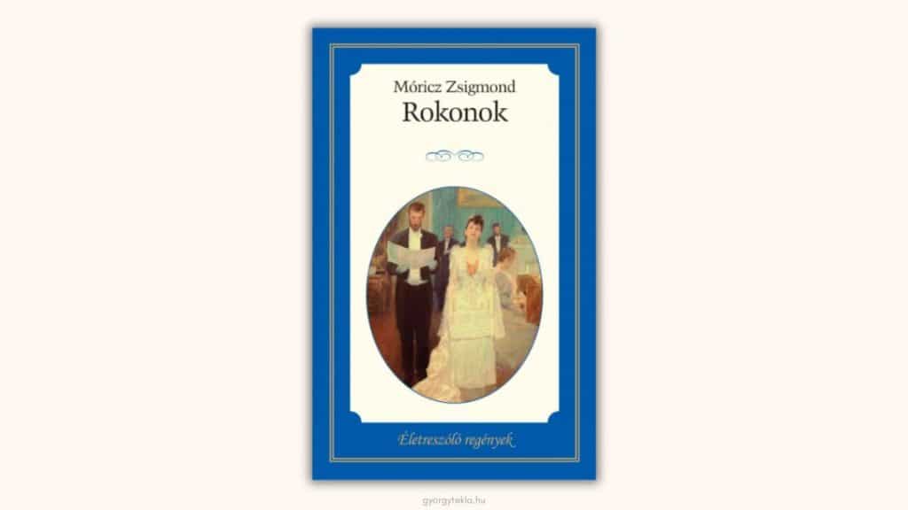 Móricz Zsigmond: Rokonok
