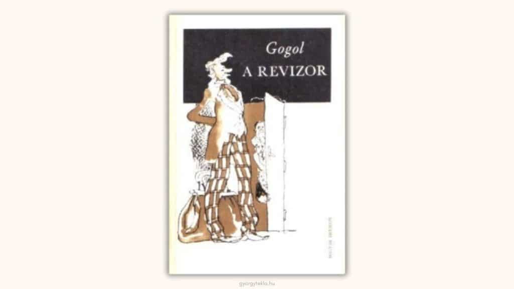 Nyikolaj Vasziljevics Gogol: A revizor