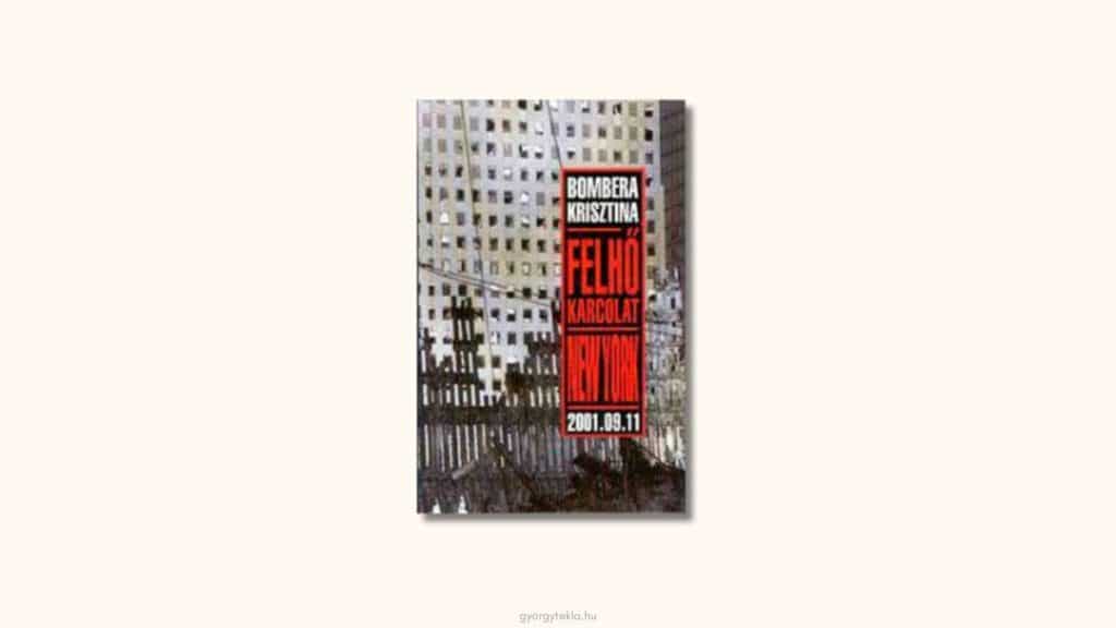 Bombera Krisztina: Felhőkarcolat – New York 2001.09.11