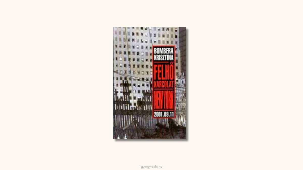 Bombera Krisztina: Felhőkarcolat ​– New York 2001.09.11