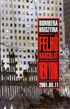 Bombera Krisztina: Felhőkarcolat – New York 2001.09.11
