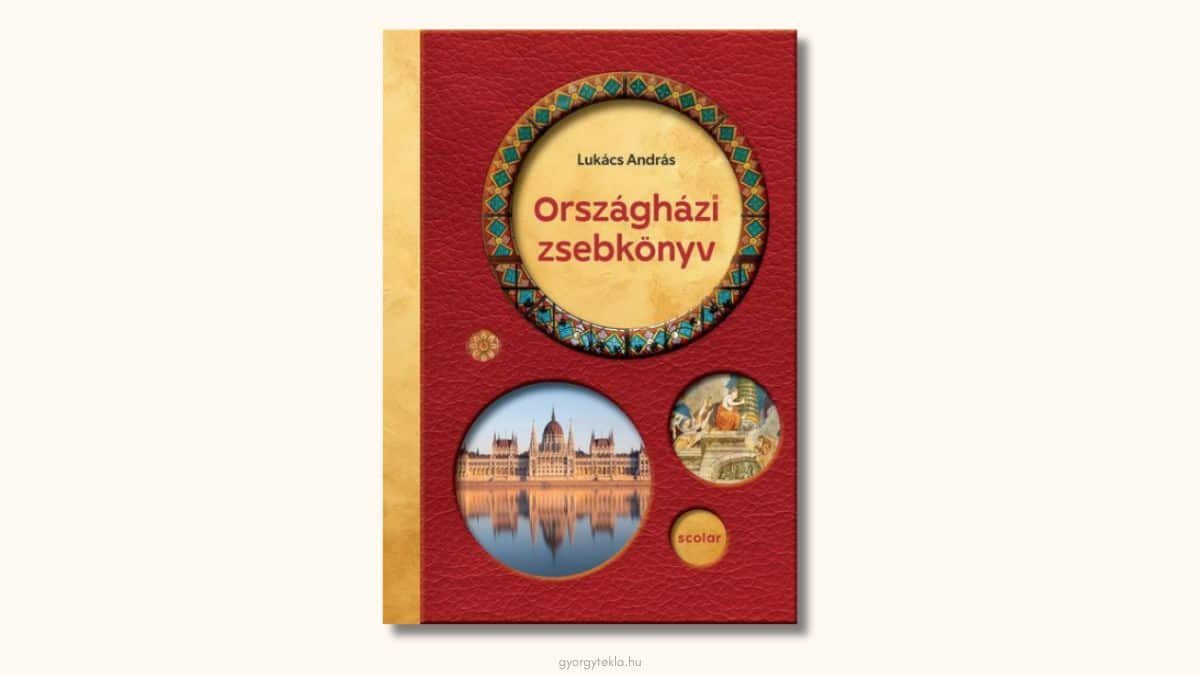 Lukács András: Országházi zsebkönyv
